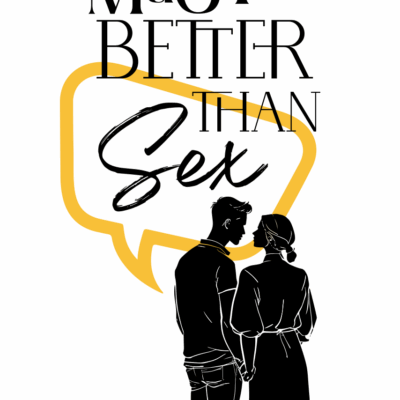 Much Better Than Sex | Existential Intimacy